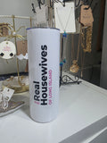 Real Housewives Stainless Steel Tumbler